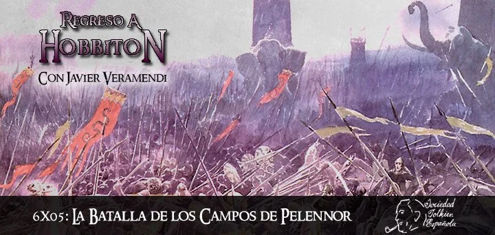 Regreso a Hobbiton dedica su nuevo programa a la Batalla de los Campos del Pelennor