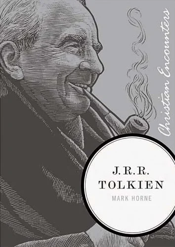 J.R.R. Tolkien (Christian Encounters)